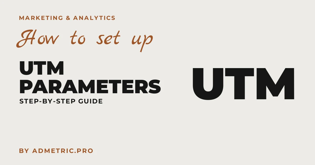 Comment configurer les paramètres UTM : le guide complet 2026